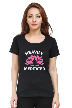 Women Round Neck Half Sleeves Classic T-Shirt - Heavily-Meditated